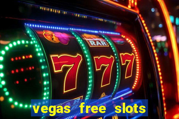 vegas free slots to play