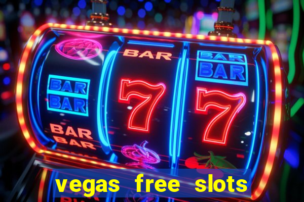 vegas free slots to play