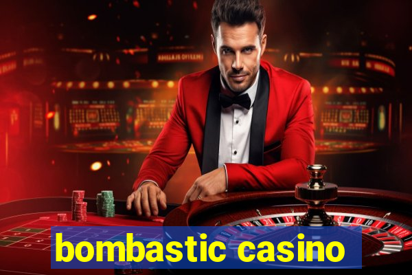 bombastic casino