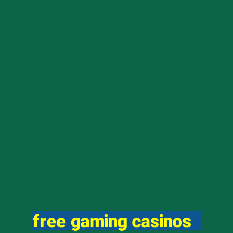 free gaming casinos