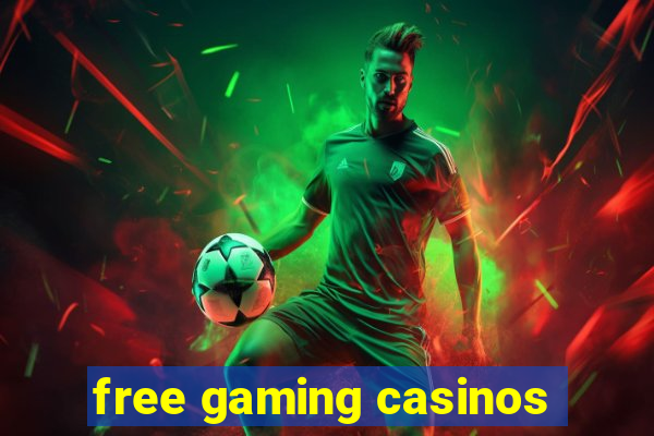 free gaming casinos