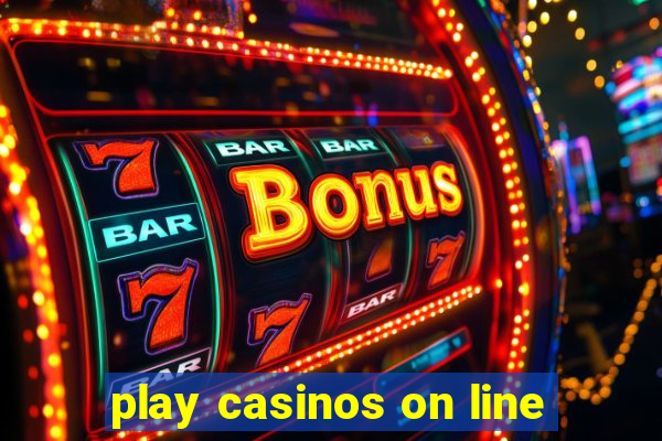 play casinos on line