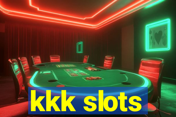 kkk slots