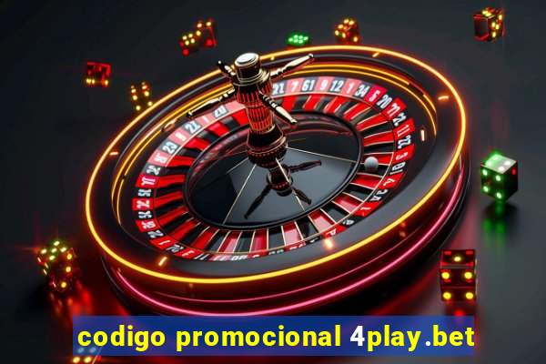 codigo promocional 4play.bet