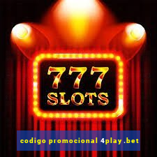 codigo promocional 4play.bet