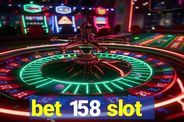 bet 158 slot