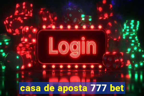 casa de aposta 777 bet