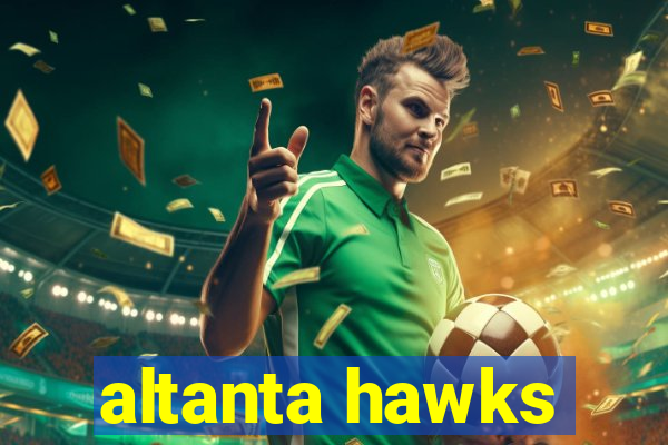 altanta hawks