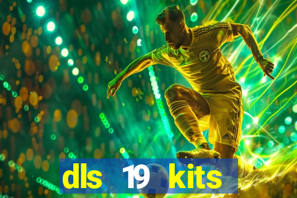 dls 19 kits barcelona 2019