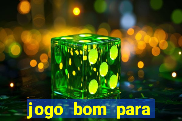 jogo bom para apostar hoje