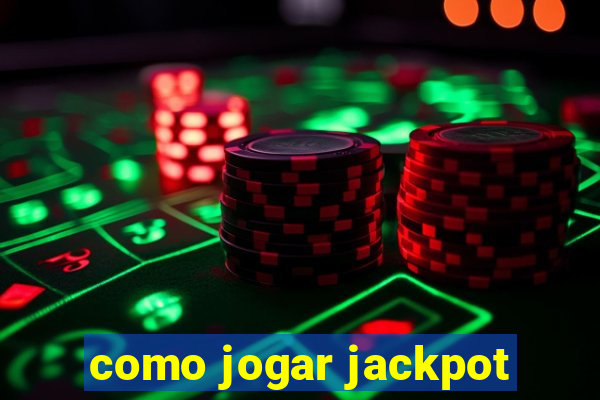 como jogar jackpot