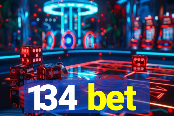 134 bet