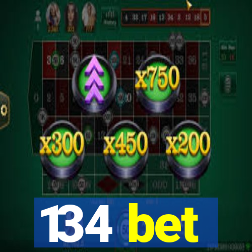 134 bet