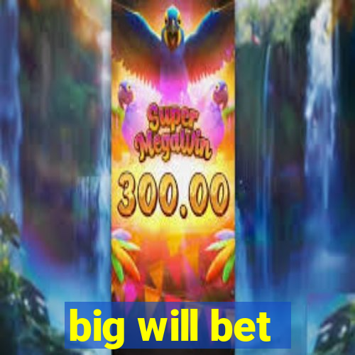 big will bet