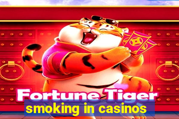 smoking in casinos