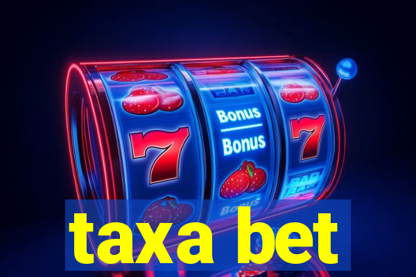 taxa bet