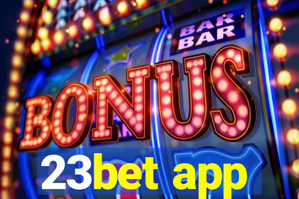 23bet app