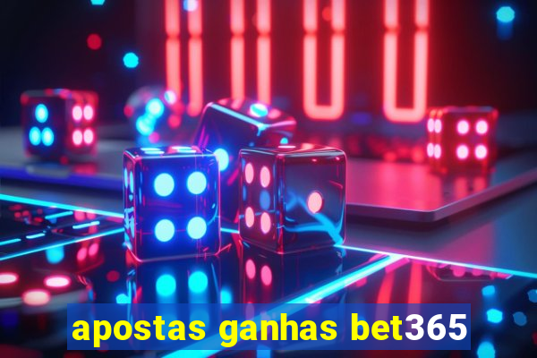 apostas ganhas bet365