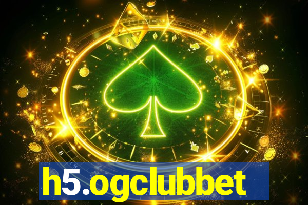 h5.ogclubbet