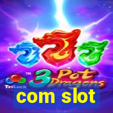 com slot