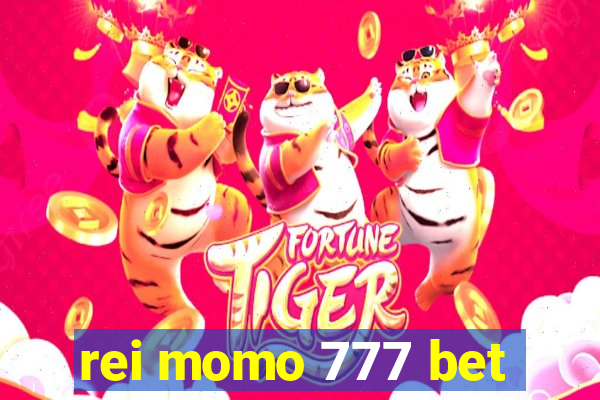 rei momo 777 bet