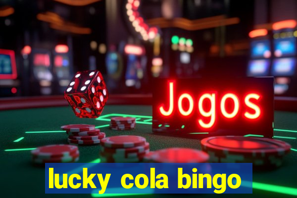 lucky cola bingo