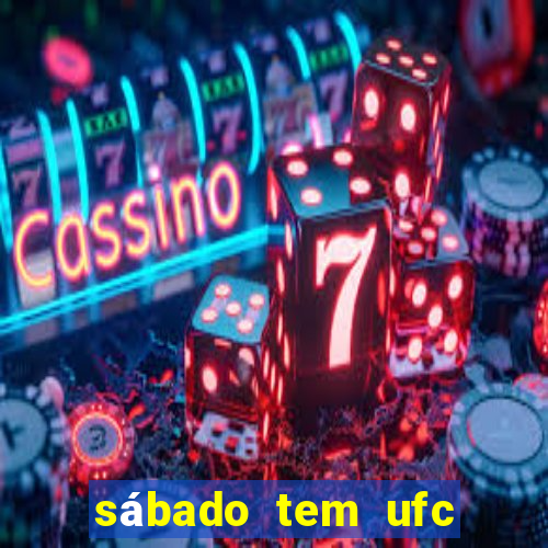 sábado tem ufc las vegas