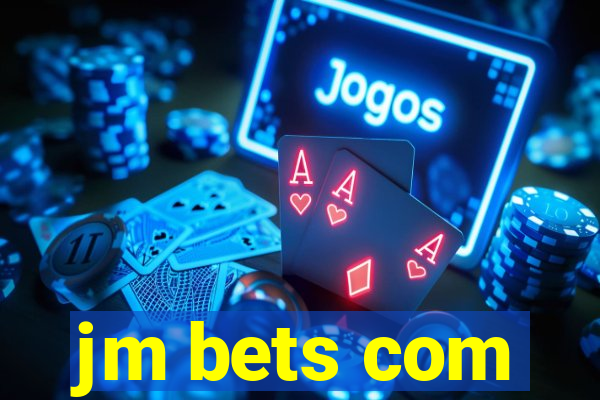 jm bets com