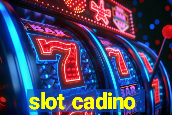 slot cadino