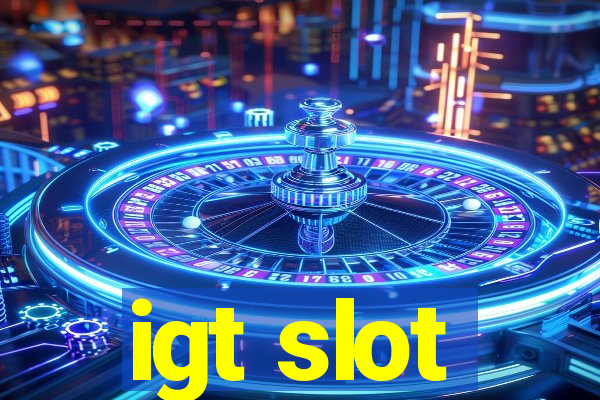 igt slot