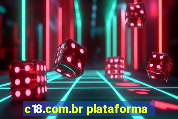 c18.com.br plataforma