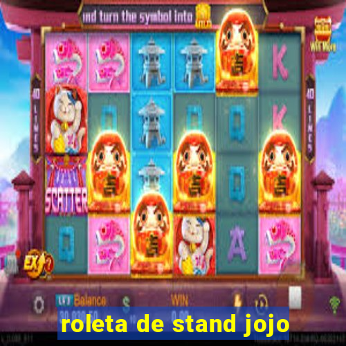 roleta de stand jojo