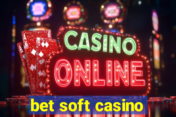 bet soft casino