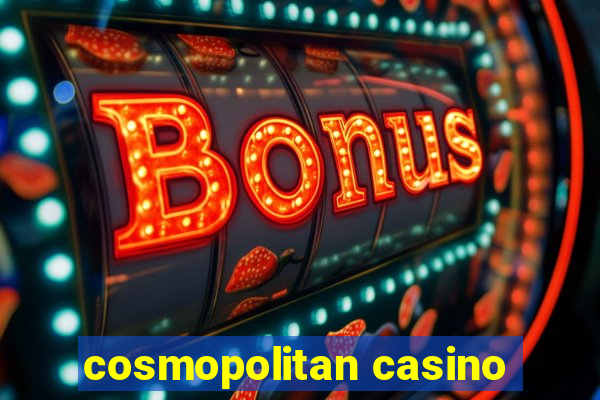 cosmopolitan casino