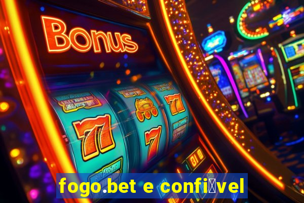 fogo.bet e confi谩vel