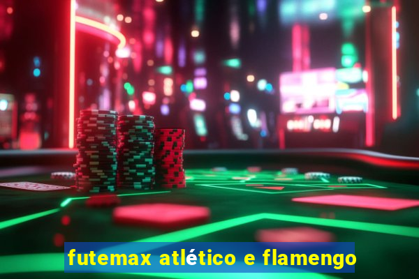 futemax atlético e flamengo