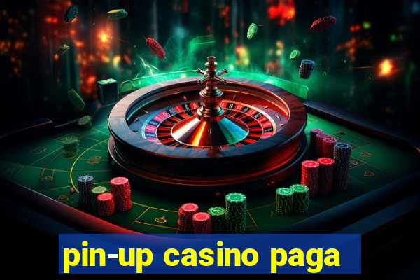 pin-up casino paga