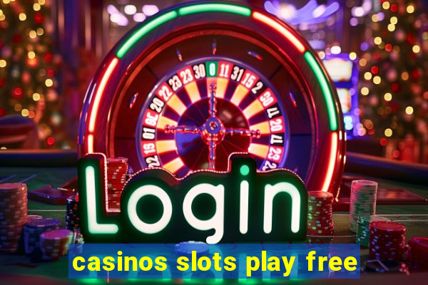 casinos slots play free