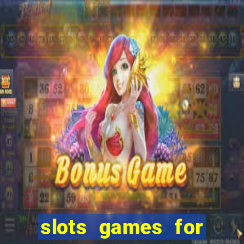 slots games for free no download