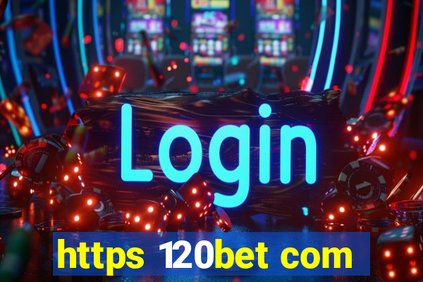 https 120bet com