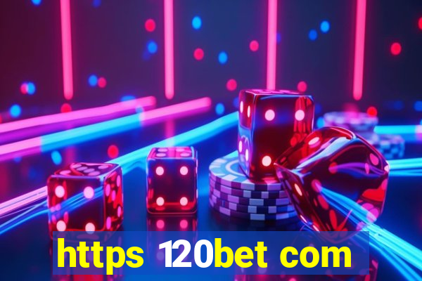 https 120bet com