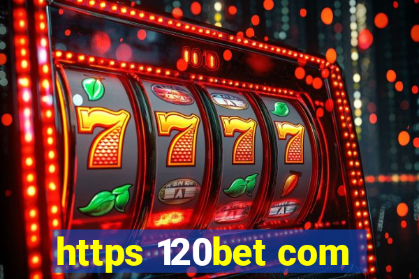 https 120bet com