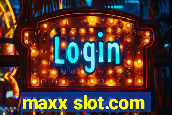 maxx slot.com