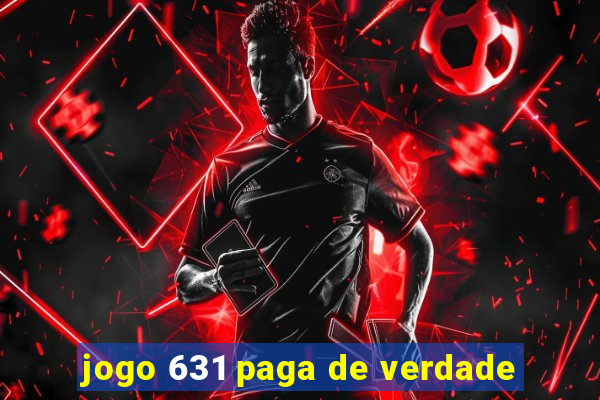 jogo 631 paga de verdade