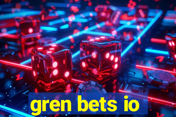 gren bets io