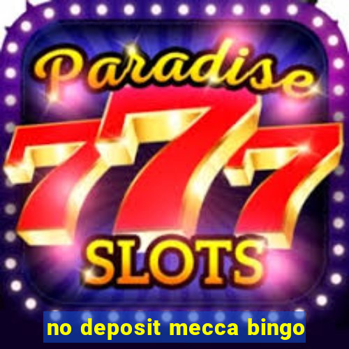 no deposit mecca bingo