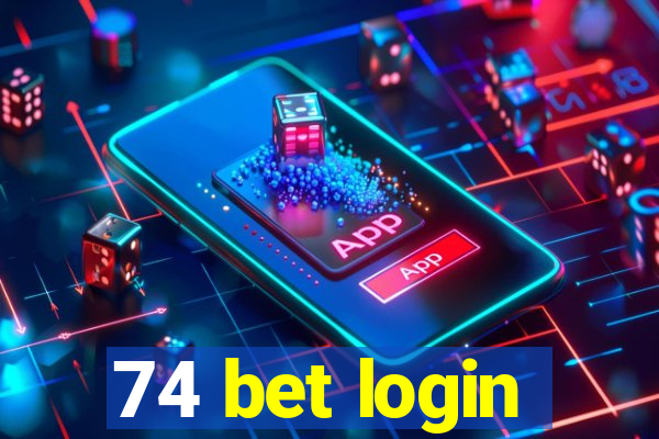 74 bet login