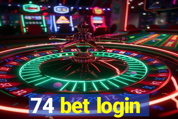 74 bet login