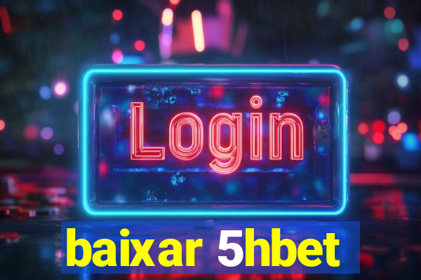 baixar 5hbet