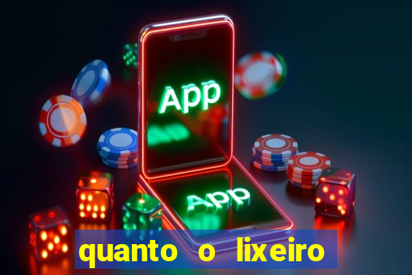 quanto o lixeiro ganha por ano